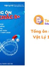 Tổng ôn nắm chắc 8+ Vật Lý 12 IP DPAD